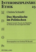 Cover: Das Moralische im Politischen - Peter Lang Verlag
