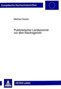 Abbildung von: Publizistischer Landesverrat vor dem Reichsgericht - Peter Lang Verlag