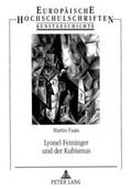 Cover: Lyonel Feininger und der Kubismus - Peter Lang Verlag