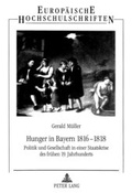 Cover: Hunger in Bayern 1816-1818 - Peter Lang Verlag