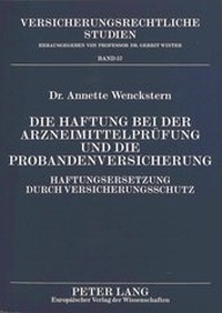 Abbildung von: Die Haftung bei der Arzneimittelprüfung und die Probandenversicherung - Peter Lang Verlag