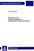 Cover: Wachstum und soziale Integration in dualistischen Volkswirtschaften - Peter Lang Verlag