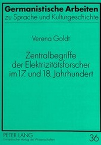 Abbildung von: Zentralbegriffe der Elektrizitätsforscher im 17. und 18. Jahrhundert - Peter Lang Verlag