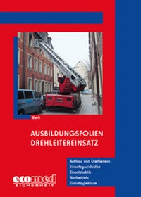 Abbildung von: Ausbildungsfolien Drehleitereinsatz - ecomed Storck