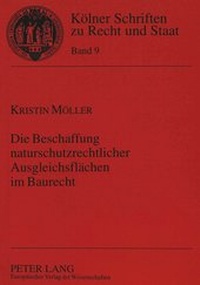 Bild: Die Beschaffung naturschutzrechtlicher Ausgleichsflächen im Baurecht - Peter Lang Verlag