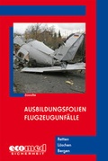 Cover: Ausbildungsfolien Flugzeugunf&auml;lle - ecomed Storck