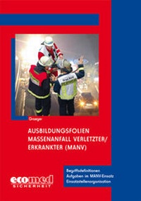 Abbildung von: Ausbildungsfolien Massenanfall Verletzter/Erkrankter (MANV) - ecomed Storck