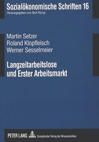 Abbildung von: Langzeitarbeitslose und Erster Arbeitsmarkt - Peter Lang Verlag