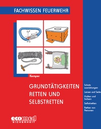 Abbildung von: Grundtätigkeiten Retten und Selbstretten - ecomed Storck