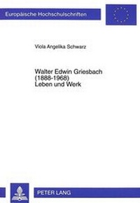 Abbildung von: Walter Edwin Griesbach (1888-1968)- Leben und Werk - Peter Lang Verlag
