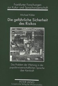 Abbildung von: Die gefährliche Sicherheit des Risikos - Peter Lang Verlag