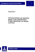 Cover: Trimenonkoliken als elterliche Klage in der p&auml;diatrischen Praxis: Merkmale von Mutter und Kind - Peter Lang Verlag
