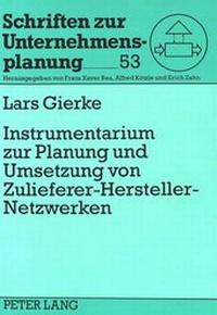 Abbildung von: Instrumentarium zur Planung und Umsetzung von Zulieferer-Hersteller-Netzwerken - Peter Lang Verlag