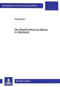 Cover: Der Begriff &laquo;bekannte Marke&raquo; im MarkenG - Peter Lang Verlag