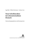 Cover: Neue Schriftmedien im Lehramtsstudium Deutsch - Peter Lang Verlag
