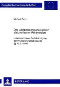 Abbildung von: Der urheberrechtliche Schutz elektronischer Printmedien - Peter Lang Verlag