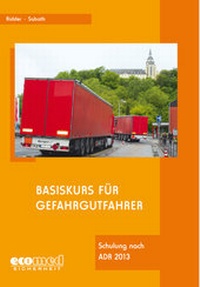 Abbildung von: Basiskurs und Auffrischungsschulung für Gefahrgutfahrer / Basiskurs für Gefahrgutfahrer - ecomed Storck