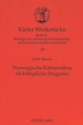 Cover: Norwegische K&auml;tners&ouml;hne als k&ouml;nigliche Dragoner - Peter Lang Verlag