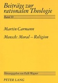 Cover: Mensch: Moral - Religion - Peter Lang Verlag