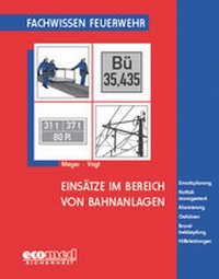 Abbildung von: Einsätze im Bereich von Bahnanlagen - ecomed Storck