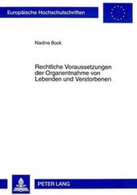 Abbildung von: Rechtliche Voraussetzungen der Organentnahme von Lebenden und Verstorbenen - Peter Lang Verlag
