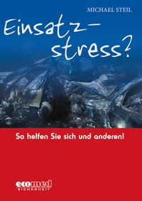 Abbildung von: Einsatzstress? So helfen Sie sich und anderen! - ecomed Storck