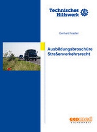 Abbildung von: Straßenverkehrsrecht -- Ausbildungsbroschüre (THW) - ecomed Storck