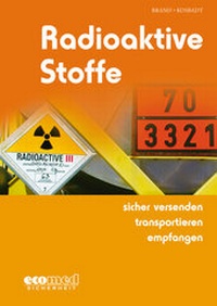 Abbildung von: Radioaktive Stoffe sicher versenden - transportieren - empfangen - ecomed Storck