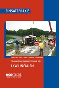 Cover: Technische Hilfeleistung bei LKW-Unf&auml;llen - ecomed Storck