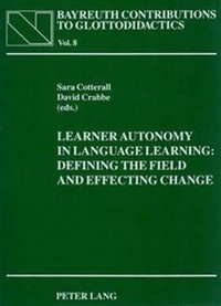 Enlarge image Cover: Learner Autonomy in Language Learning: Defining the Field and Effecting Change - Peter Lang Verlag