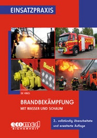 Abbildung von: Brandbekämpfung mit Wasser und Schaum - ecomed Storck