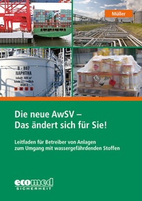 Abbildung von: Die neue AwSV - Das ändert sich für Sie! - ecomed Storck