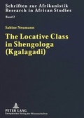 Cover: The Locative Class in Shengologa (Kgalagadi) - Peter Lang Verlag