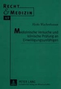 Cover: Medizinische Versuche und klinische Pr&uuml;fung an Einwilligungsunf&auml;higen - Peter Lang Verlag