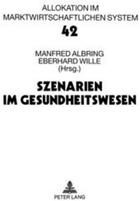 Abbildung von: Szenarien im Gesundheitswesen - Peter Lang Verlag