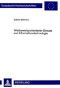 Cover: Wettbewerbsorientierter Einsatz von Informationstechnologie - Peter Lang Verlag