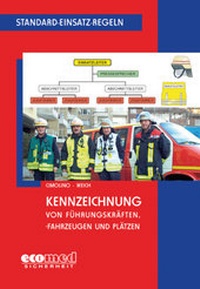 Abbildung von: Standard-Einsatz-Regeln: Kennzeichnung von Führungskräften, -fahrzeugen und Plätzen - ecomed Storck