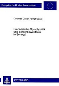 Abbildung von: Französische Sprachpolitik und Sprachbewußtsein in Senegal - Peter Lang Verlag