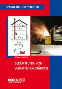 Abbildung von: Standard-Einsatz-Regeln: Bekämpfung von Schornsteinbränden - ecomed Storck