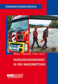 Abbildung von: Standard-Einsatz-Regeln: Hilfeleistungseinsatz in der Wasserrettung - ecomed Storck