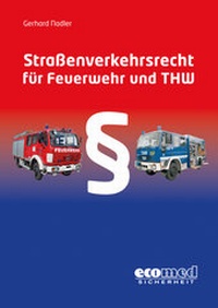 Abbildung von: Straßenverkehrsrecht für Feuerwehr und THW - ecomed Storck