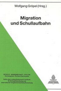 Enlarge image Cover: Migration und Schullaufbahn - Peter Lang Verlag