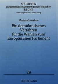Abbildung von: Ein demokratisches Verfahren für die Wahlen zum Europäischen Parlament - Peter Lang Verlag