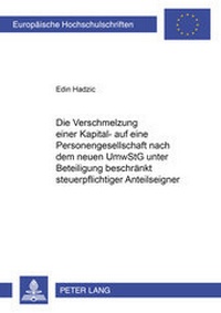 Abbildung von: Die Verschmelzung einer Kapital- auf eine Personengesellschaft nach dem neuen UmwStG unter Beteiligung beschränkt steuerpflichtiger Anteilseigner - Peter Lang Verlag