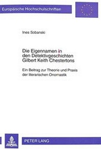 Abbildung von: Die Eigennamen in den Detektivgeschichten Gilbert Keith Chestertons - Peter Lang Verlag