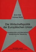 Cover: Die Wirtschaftspolitik der Europ&auml;ischen Union - Peter Lang Verlag