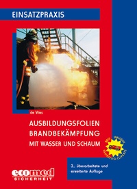 Abbildung von: Ausbildungsfolien Brandbekämpfung mit Wasser und Schaum - ecomed Storck