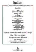 Cover: Die Gl&uuml;ckseligkeit des gemeinen Wesens - Peter Lang Verlag