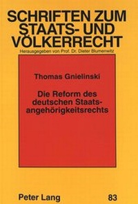 Abbildung von: Die Reform des deutschen Staatsangehörigkeitsrechts - Peter Lang Verlag
