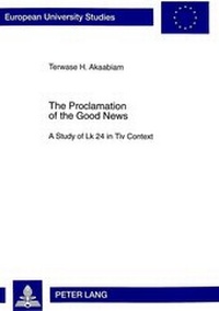 Abbildung von: The Proclamation of the Good News - Peter Lang Verlag